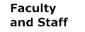 [ Faculty and Staff ]