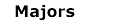 [ Majors ]