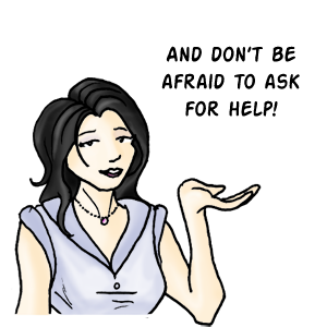 Mizuki: And don't be afraid to ask for Help!