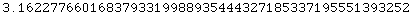 3.1622776601683793319988935444327185337195551393252