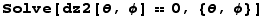 Solve[dz2[θ, φ] == 0, {θ, φ}]