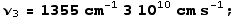 ν_3 = 1355 cm^(-1) 3 10^10cm s^(-1) ;