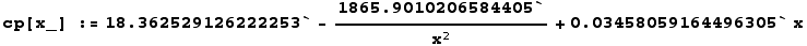 cp[x_] := 18.3625 - 1865.9/x^2 + 0.0345806 x
