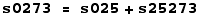 s0273 = s025 + s25273