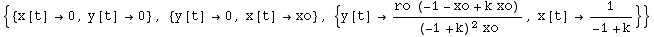 {{x[t] →0, y[t] →0}, {y[t] →0, x[t] →xo}, {y[t] → (ro (-1 - xo + k xo))/((-1 + k)^2 xo), x[t] →1/(-1 + k)}}