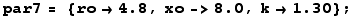 par7 = {ro→4.8, xo->8., k→1.3} ;