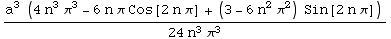 (a^3 (4 n^3 π^3 - 6 n π Cos[2 n π] + (3 - 6 n^2 π^2) Sin[2 n π]))/(24 n^3 π^3)