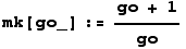 mk[go_] := (go + 1)/go