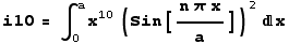 i10 = ∫_0^ax^10 (Sin[(n π x)/a])^2x