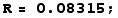 R = 0.08315 ;