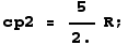 cp2 = 5/2.R ;