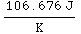(106.676 J)/K